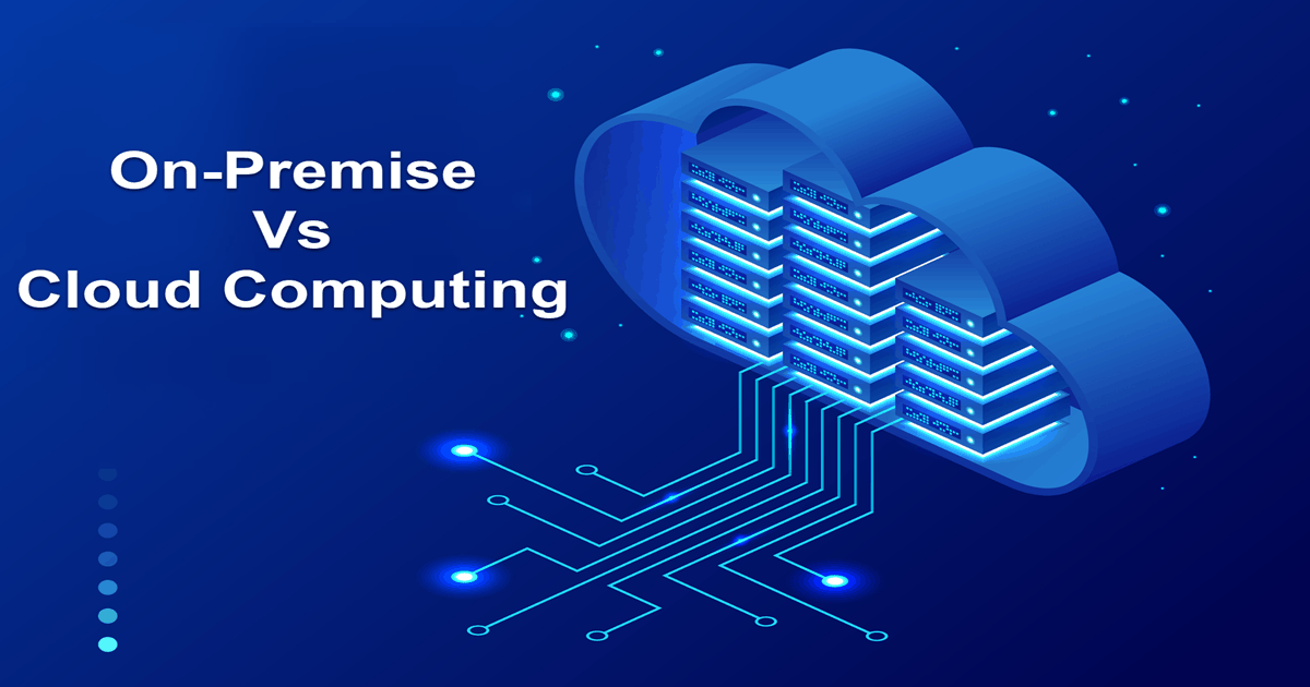 Cloud computing vs on premise