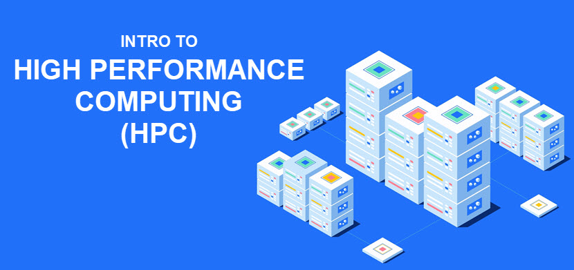 High performance computing (HPC)