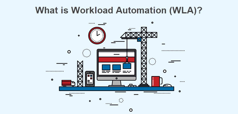 What is workload automation (WLA)