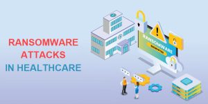 Ransomware In Healthcare: Stats And Recommendations