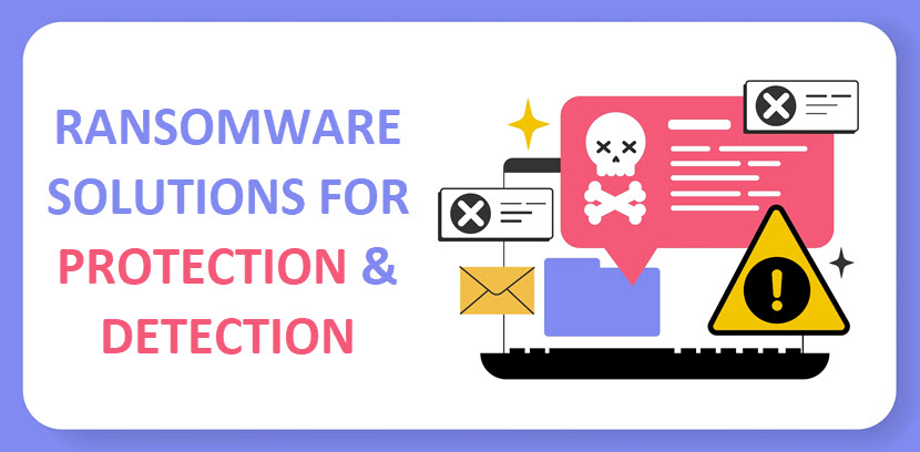 Ransomware solutions for protection and detection