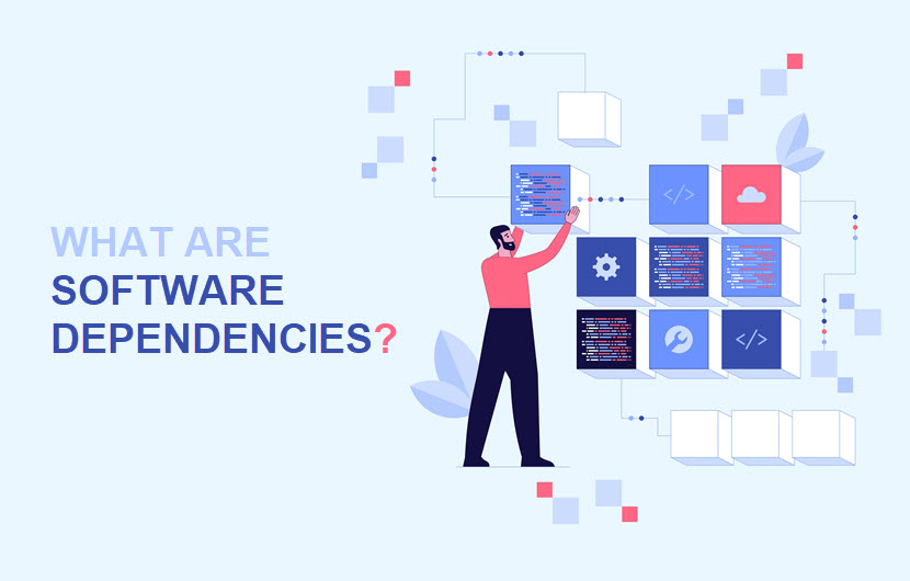 What Are Software Dependencies?