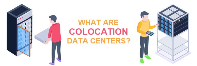 Colocation Data Center: Definition, Types, Benefits