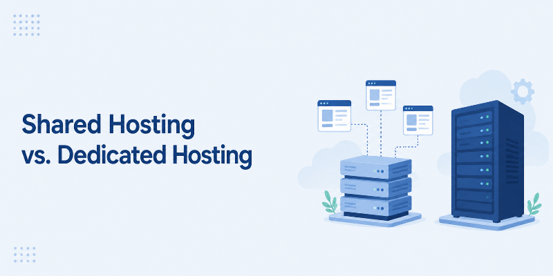 Shared Hosting vs. Dedicated Hosting: The Differences Explained
