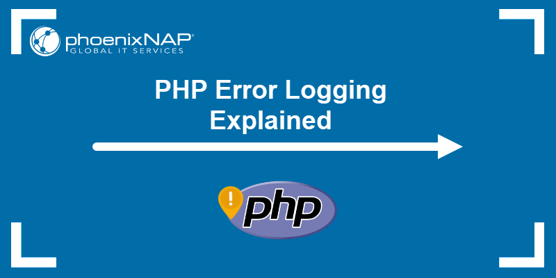 PHP Error Logging Explained