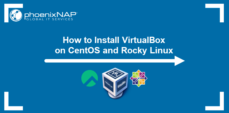 How to Install VirtualBox on CentOS and Rocky Linux.