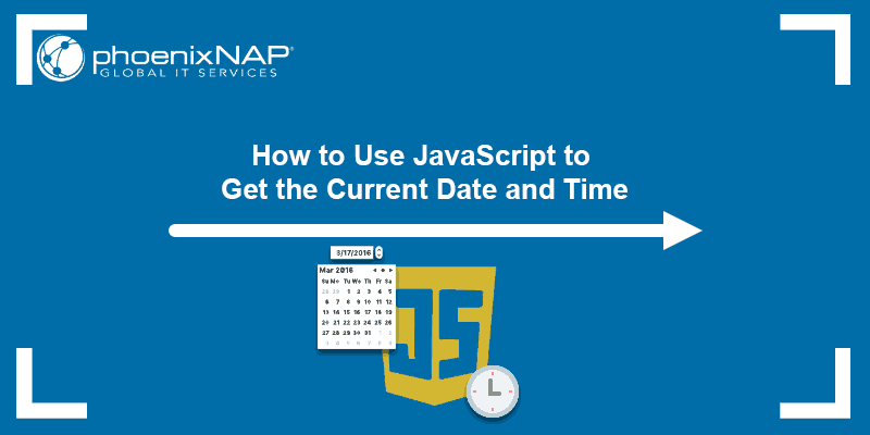 how to use javascript to get the current date and time