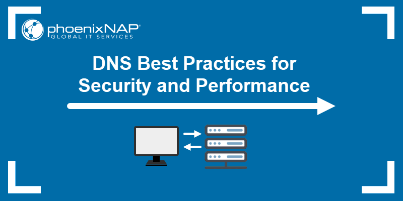 DNS Best Practices for Security and Performance