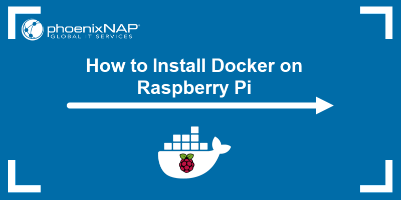 How to Install Docker on Raspberry Pi