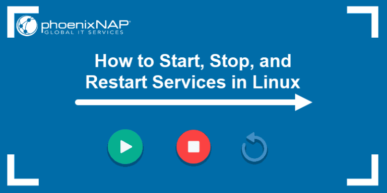 How To Start, Stop, And Restart Services In Linux