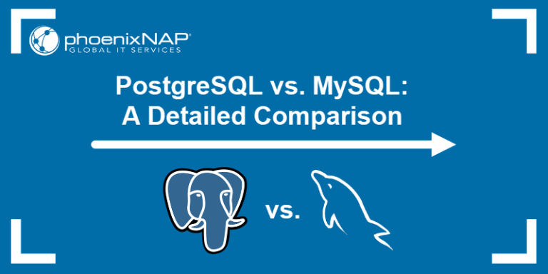 PostrgeSQL Vs MySQL: A Detailed Comparison