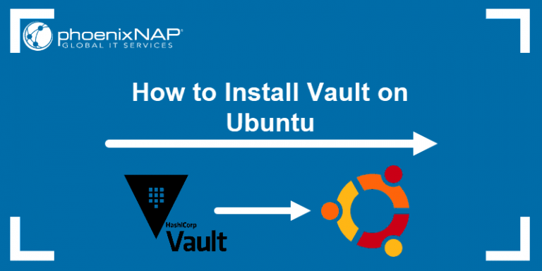 Установка и настройка hashicorp vault сервера на ubuntu