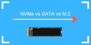 NVMe Vs SATA Vs M.2 SSD: Storage Comparison & Differences