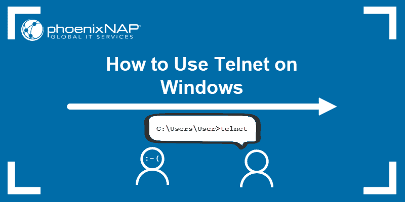 How To Use Telnet On Windows {Gui Or Command Prompt}