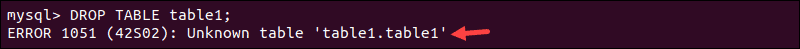 MySQL error indicating that the table we attempted to drop does not exist.