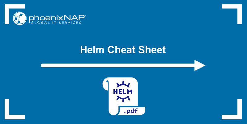 Helm Cheat Sheet