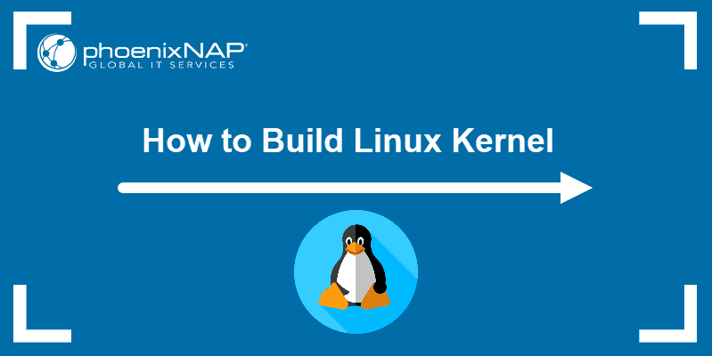 How to Build Linux Kernel.