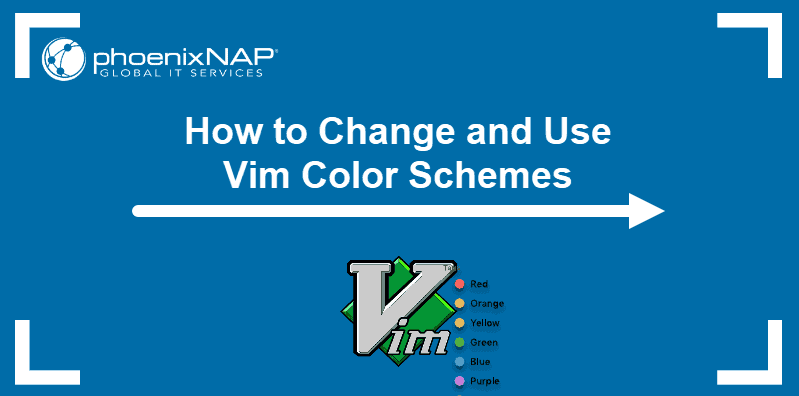 How To Change And Use Vim Color Schemes