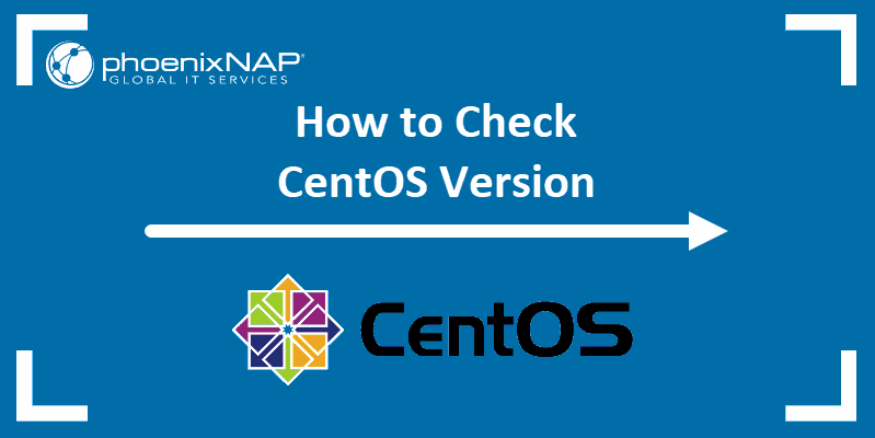 Instructions on how to check your CentOS version