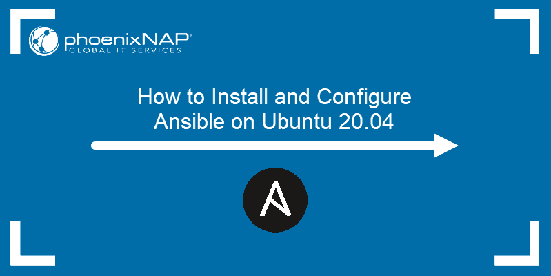 How to install and configure Ansible on Ubuntu 20.04