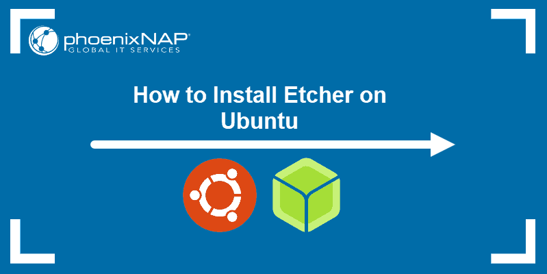 How to install Etcher on Ubuntu