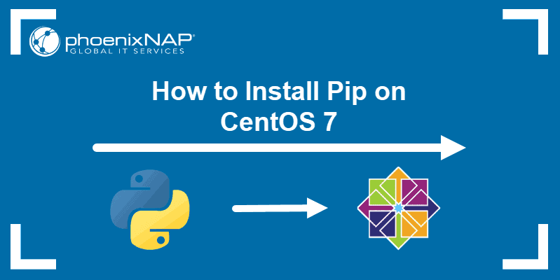 Tutorial on how to install Pip on CentOS 7