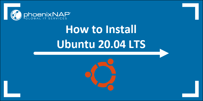 Article that explains how to install Ubuntu 20.04 desktop