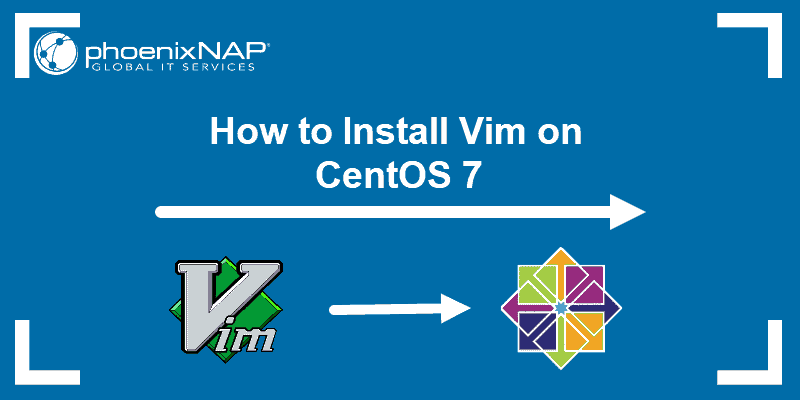 Tutorial on how to install Vim 8.2 on CentOS 7.