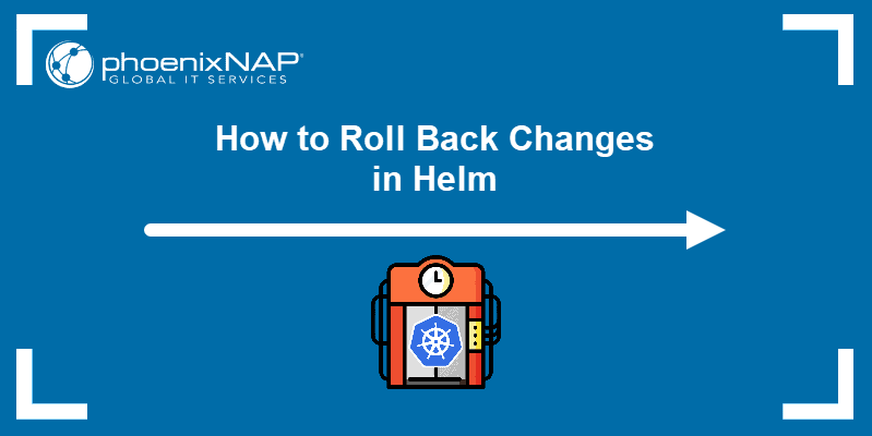 How to roll back changes in Helm