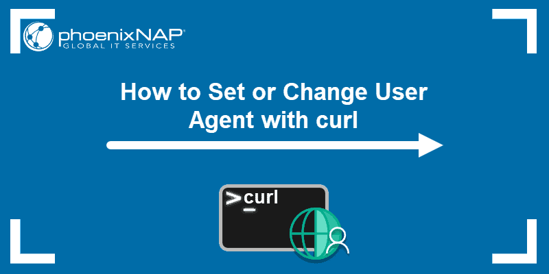 How to set or change user agent with curl.