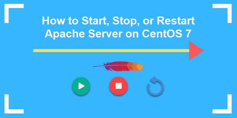 how to start, stop, or restart apache server on centos7
