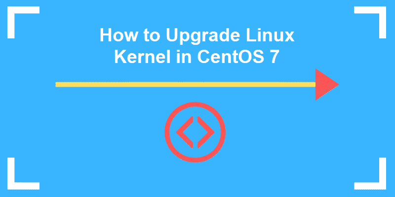 tutorial on upgrading the kernel in centos system