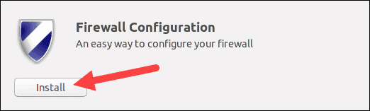 Install GUFW (Firewall Configuration) using the Software Center on Ubuntu.