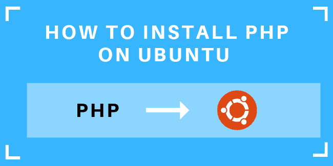 Het begin Voorwaarden stap How To Install PHP On Ubuntu 20.04 or 22.04 | phoenixNAP KB