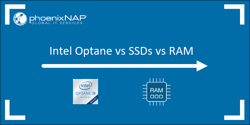 Intel Optane Memory vs SSDs vs are the Differences?