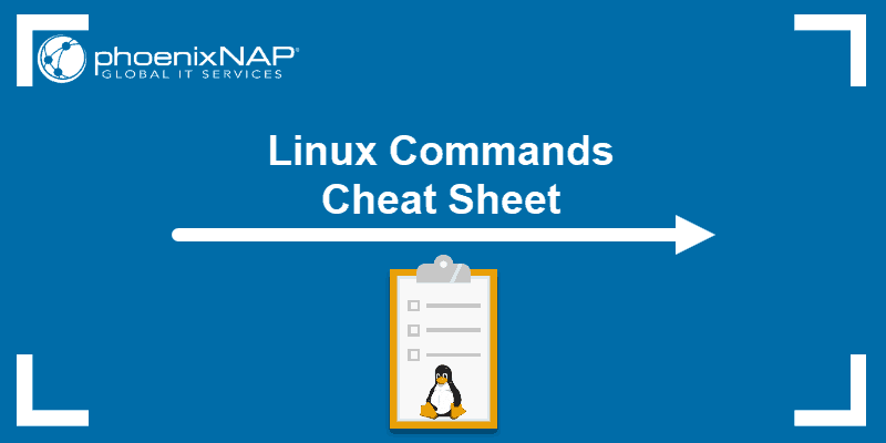 Linux Commands Cheat Sheet Definitive List With Examples