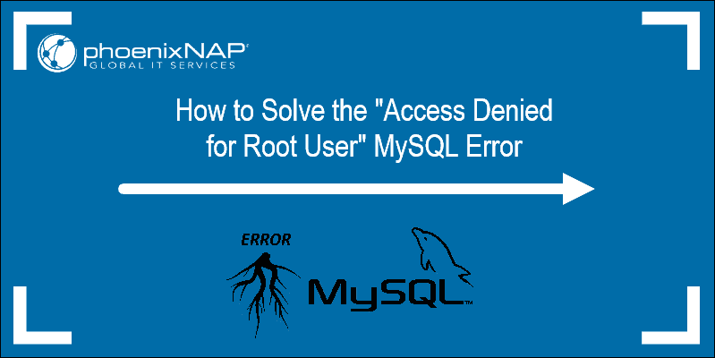 Introduction to the article on resolving the "Access denied for root user" MySQL error.