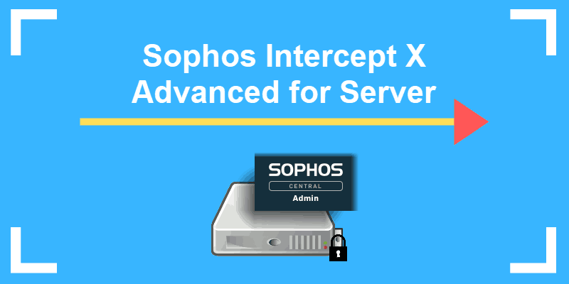 sophos intercept x advanced for server installation guide