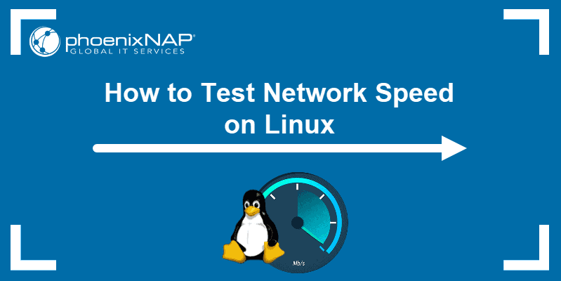 How to test network speed on Linux.