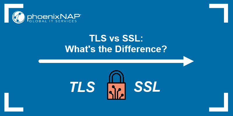 TLS vs SSL differences