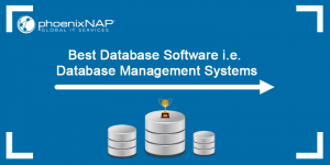 Best Database Software - Top 25 Best Database Management Systems