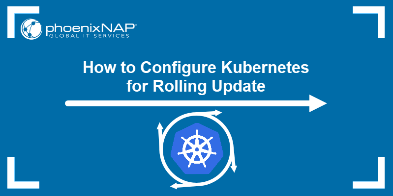 Configuring Kubernetes for Rolling Update