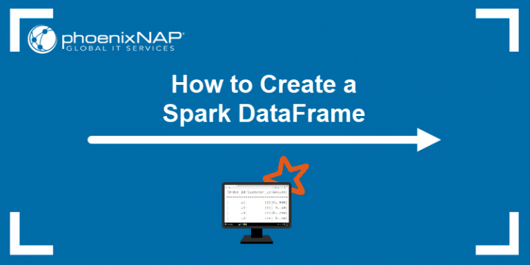 how-to-create-a-spark-dataframe-5-methods-with-examples