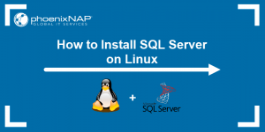 How to Install SQL Server on Linux {Ubuntu and CenOS/RHEL}