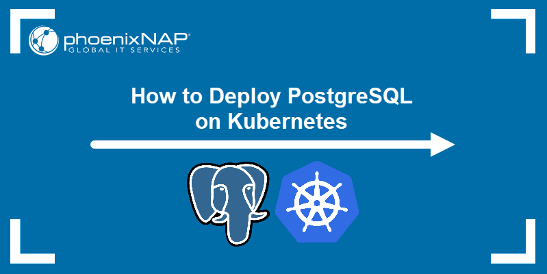 Bakkerij Dwingend Gehoorzaam How to Deploy PostgreSQL on Kubernetes {Helm Chart or Manual Config}