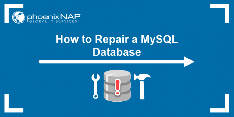 How to Repair MySQL Database - A Step-by-Step Guide