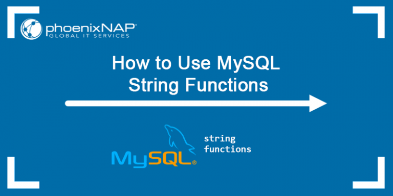 How To Use MySQL String Functions {50 Examples}