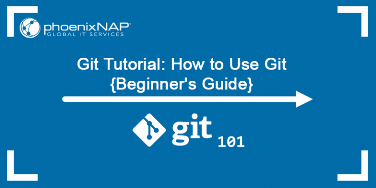 How To Use Git {Beginner's Guide} + Getting Started With GitHub