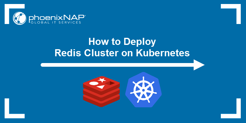 How to Deploy Redis Cluster on Kubernetes