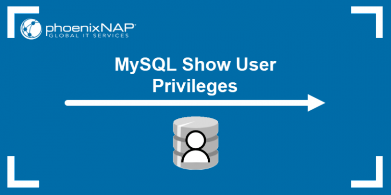 Mysql Show User Privileges Easy Step By Step Guide 8452